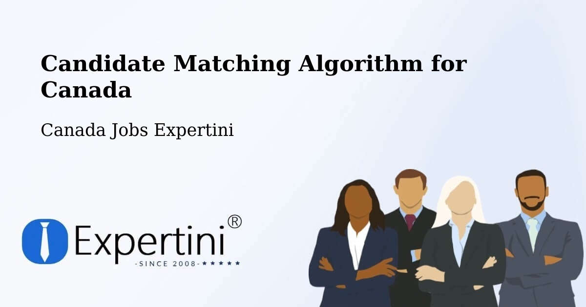 Candidate Matching Algorithm Overview – Markham - Canada Jobs Expertini