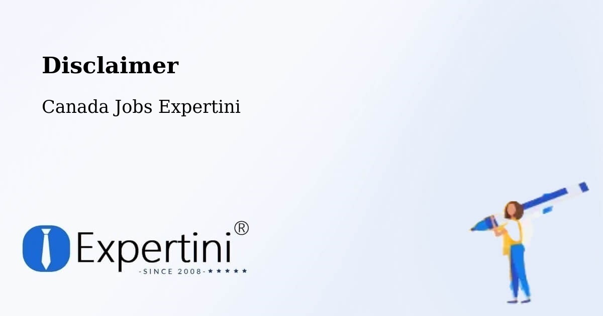 Disclaimer – Markham - Canada Jobs Expertini