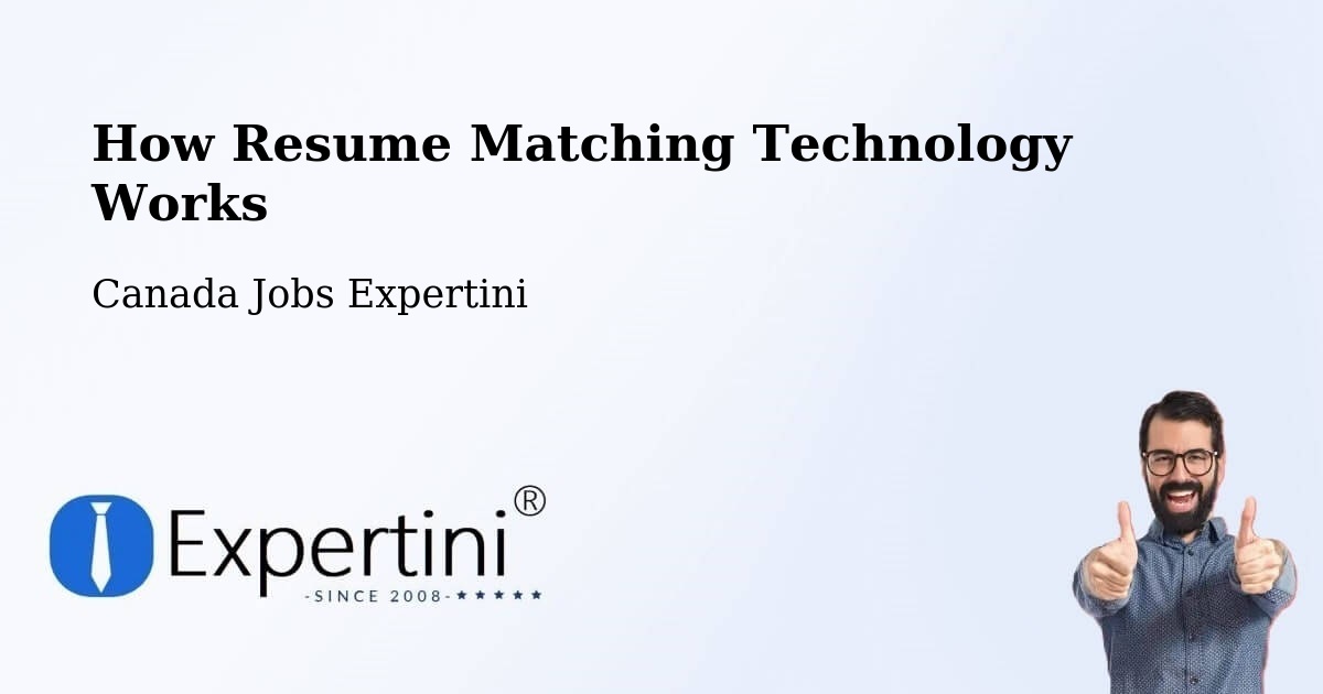 Resume Matching Technology & Hiring Optimization – Markham - Canada Jobs Expertini