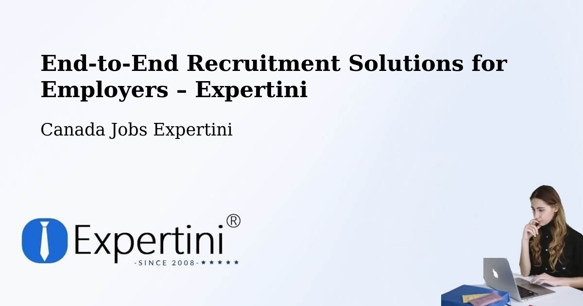 Recruitment Solutions for Employers – Markham - Markham, Canada Jobs Expertini